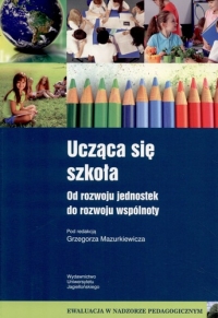Joanna Urbańska, Ucząca się szkoła. Od rozwoju jednostek do rozwoju wspólnoty
